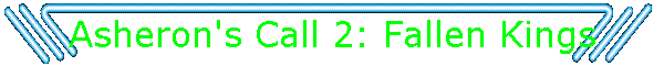 Asheron's Call 2: Fallen Kings